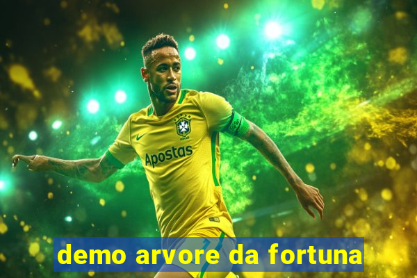 demo arvore da fortuna